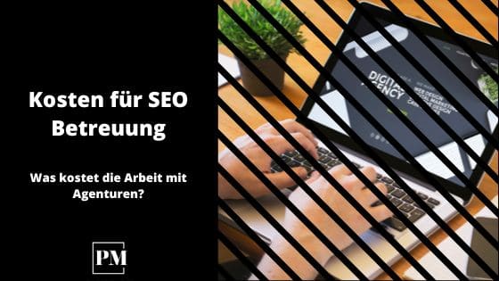 Read more about the article Was kostet SEO Betreuung bei einer Agentur?