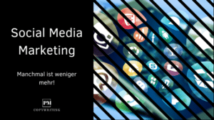 Read more about the article Social Media Marketing: Manchmal ist weniger mehr