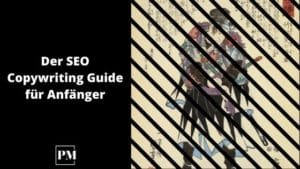 Read more about the article Der SEO Copywriting Guide für Leute, die keine Ahnung von SEO oder Copywriting haben