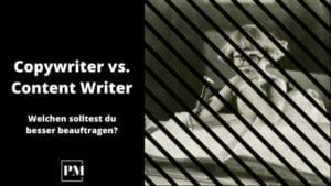 Read more about the article Vergleich: Copywriter vs. Content Writer