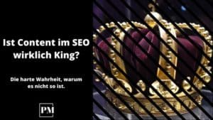 Read more about the article Content ist King: Aber stimmt das wirklich?