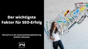 Read more about the article Der wichtigste Faktor für SEO-Erfolg