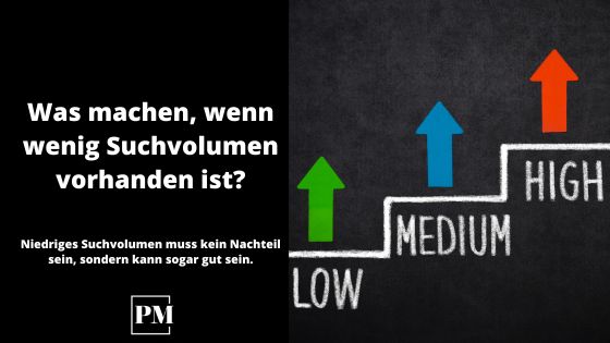 Read more about the article Was machen, wenn wenig Suchvolumen vorhanden ist?