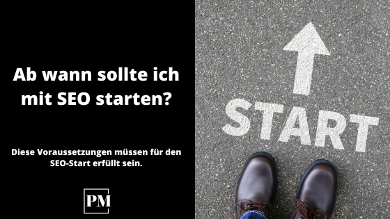 Read more about the article Ab wann sollte ich mit SEO starten?