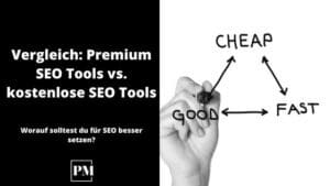 Mehr über den Artikel erfahren Premium SEO Tools vs. kostenlose SEO Tools: Was ist besser?